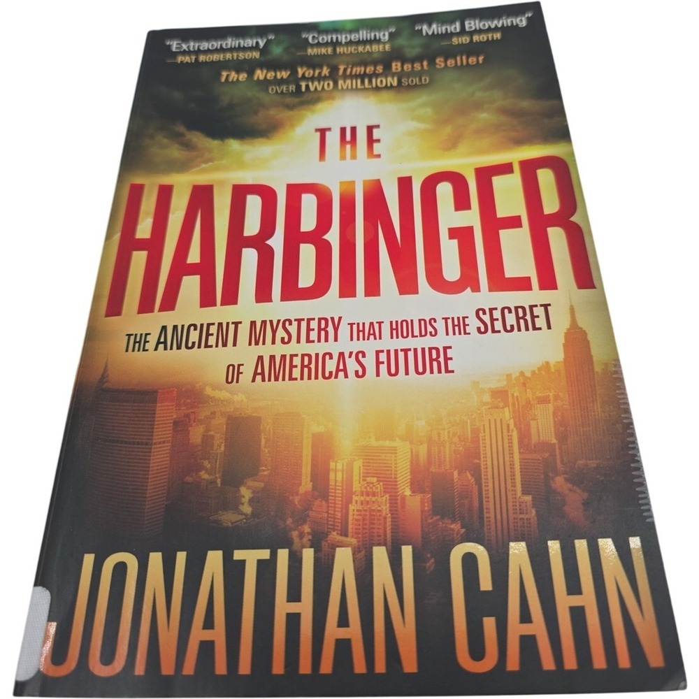 The Harbinger The Ancient Mystery That Holds the Secret of America's Future Cahn